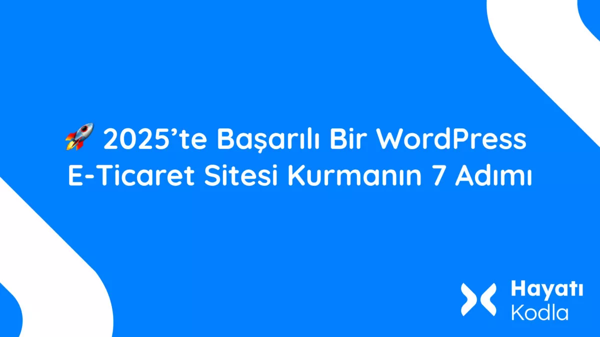 Ana sayfa 30 2025te Basarili Bir WordPress E Ticaret Sitesi Kurmanin 7 Adimi Ana sayfa