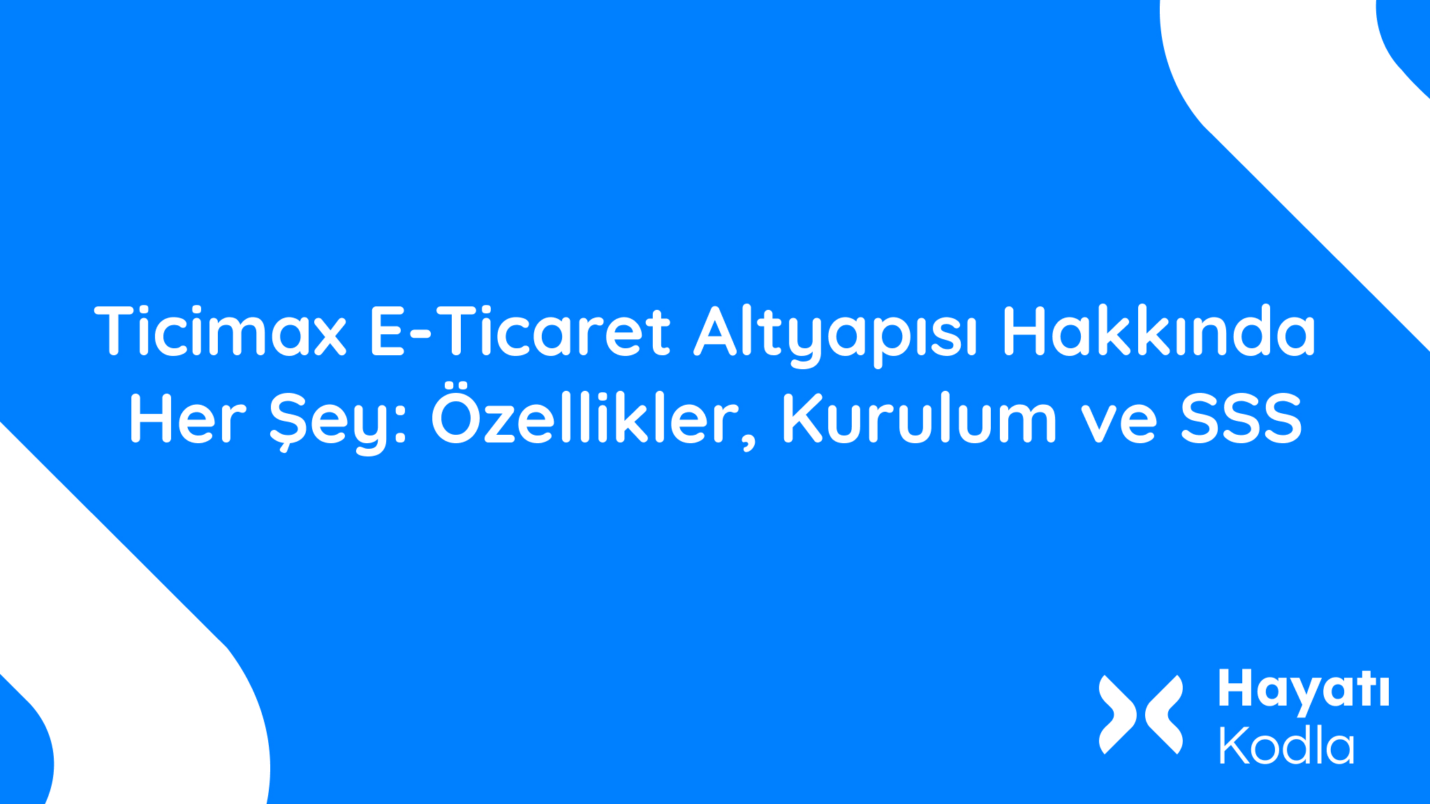 Ticimax E Ticaret Altyapisi Hakkinda Her Sey Ozellikler Kurulum ve SSS Ticimax E-Ticaret Altyapısı Hakkında Her Şey: Özellikler, Kurulum ve SSS
