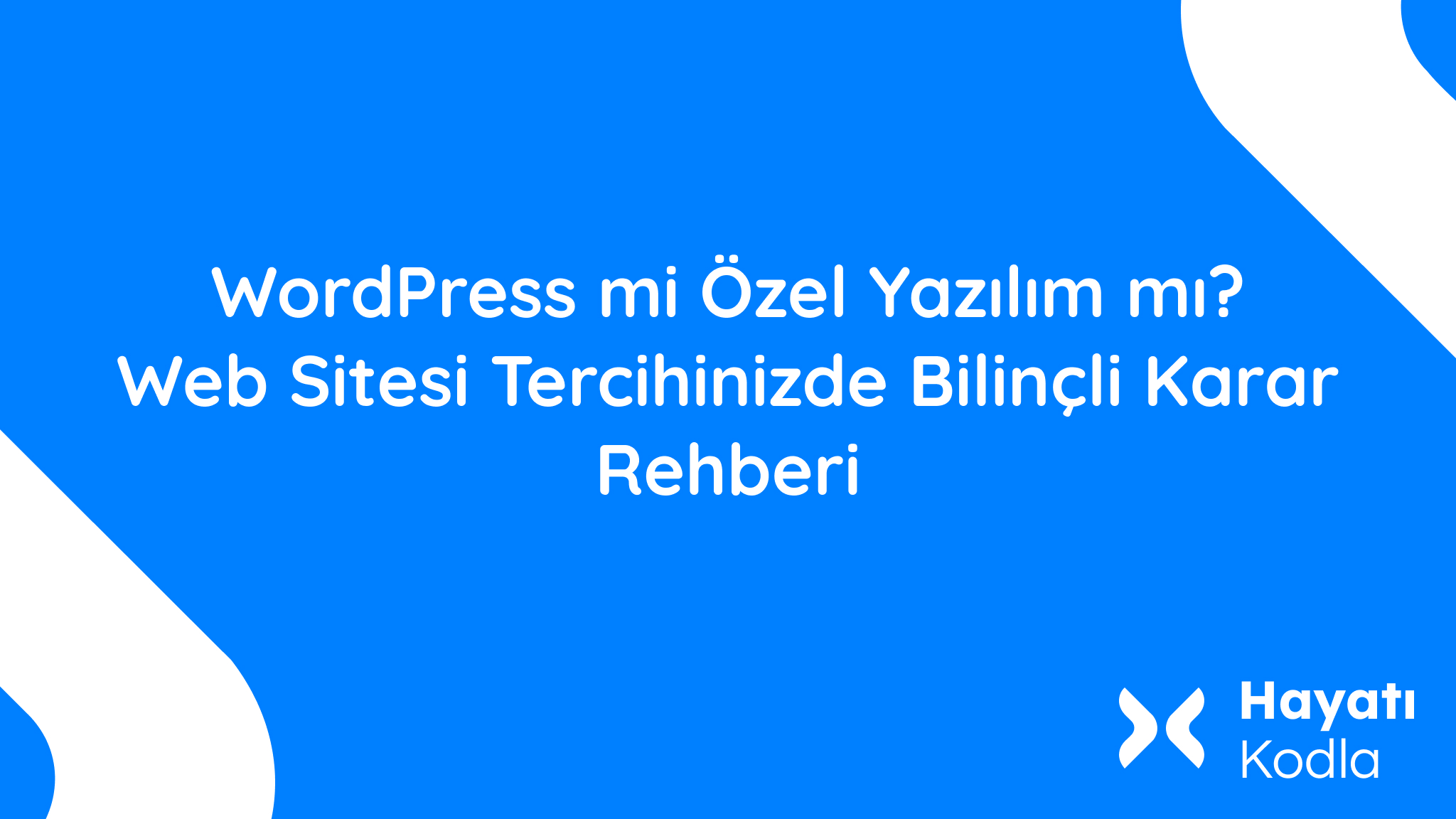 WordPress mi Ozel Yazilim mi Web Sitesi Tercihinizde Bilincli Karar Rehberi WordPress mi Özel Yazılım mı: Web Sitesi Tercihinizde Bilinçli Karar Rehberi